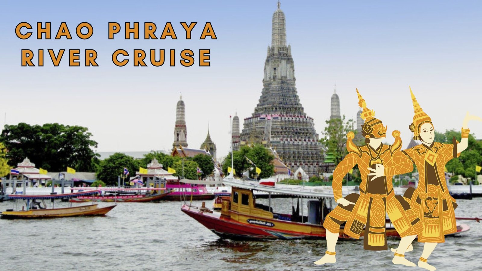 Chao Phraya River Cruise Chao Phraya River Cruise