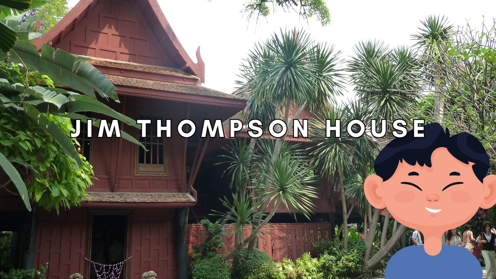 Jim Thompson House Jim Thompson House