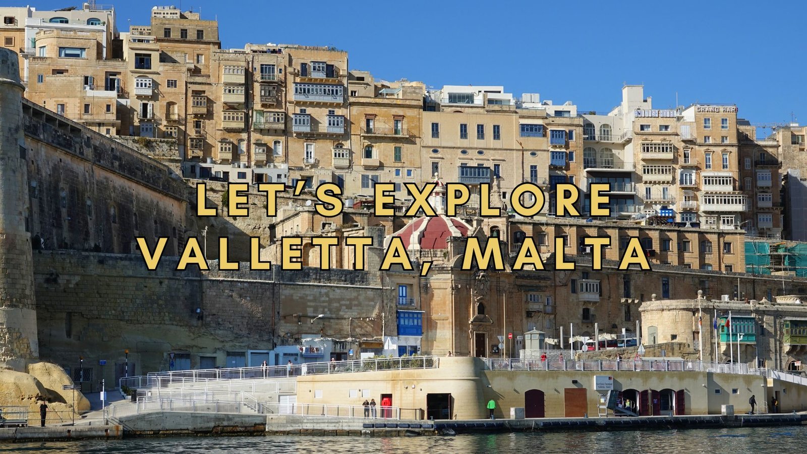 Visit Valleta, Malta